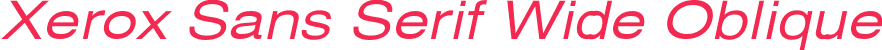 Xerox Sans Serif Wide Oblique